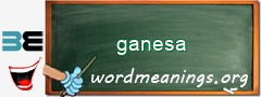 WordMeaning blackboard for ganesa